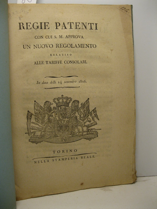 Regie patenti con cui S.M. approva un nuovo regolamento relativo alle tariffe consolari. In data delli 14 settembre 1816